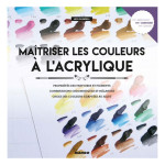 Livre Maîtriser les couleurs à l'acrylique